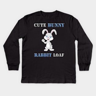 Cute bunny rabbit loaf, bunny, lop, bunny art, bunny love, Easter, fluffy bunny, happy easter, i loaf you, pet art, rabbit, baby bunny, bunny lovers, rabbit lovers, rabbit mom, cute, easter egg, egg, Kids Long Sleeve T-Shirt